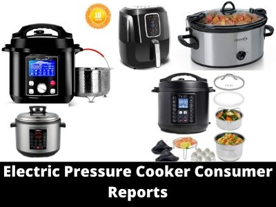 electric pressure cooker reviews consumer reports