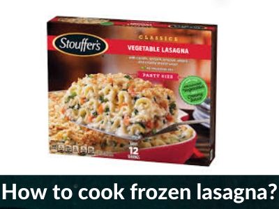 how to cook frozen lasagna