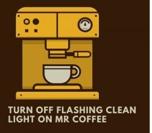 Turn Off Flashing Clean Light On Mr Coffee