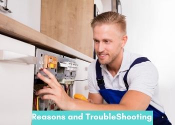 Reasons Frigidaire Dishwasher Start Button Not Working