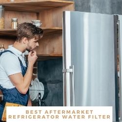 Best Aftermarket Refrigerator Water Filter