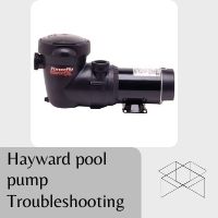 Hayward Pool Pump Troubleshooting